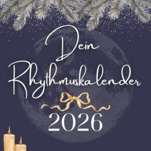 DEIN RHYTHMUSKALENDER